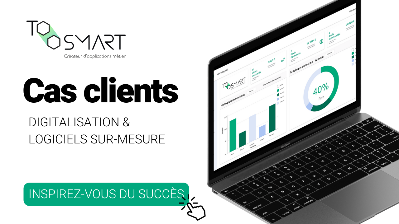Cas clients de TooSmart Logiciels sur mesure et digitalisation